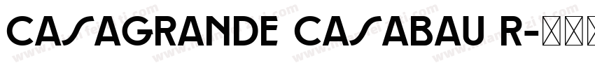 Casagrande Casabau R字体转换